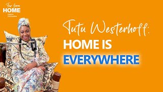 Episode #44 | Tutu Westerhoff: HOME IS EVERYWHERE