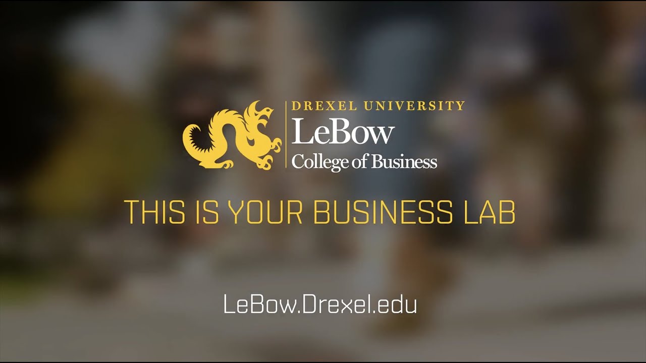 Drexel University LeBow College Of Business TV Advertisement