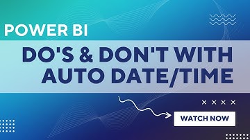ADVANTAGE AND DISADVANTAGE OF AUTO DATE/TIME IN POWER BI | USE OF CALENDAR/DATE TABLE | DO