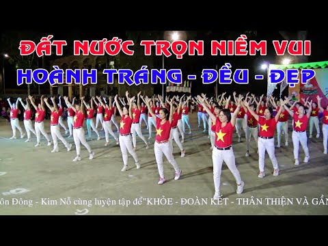 Đất nước trọn niềm vui – Khiêu vũ TT thôn Đông xã Kim Nỗ