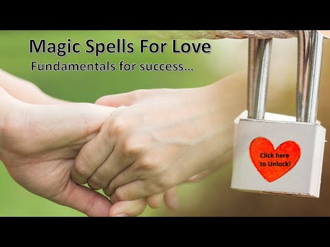 Magic Spells for Love - Fundamentals and Success