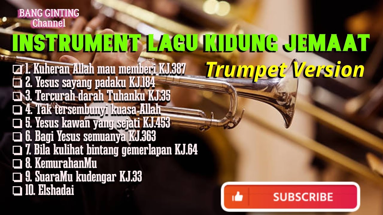 INSTRUMENT LAGU KIDUNG JEMAAT POPULER - TRUMPET VERSION.(Cocok untuk Ibadah Penghiburan & Kematian)