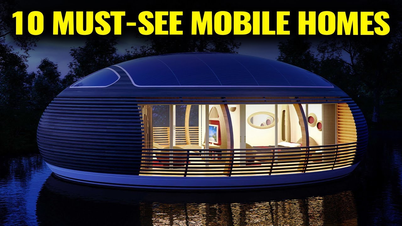 10 MOBILE HOMES YOU HAVENT SEEN BEFORE - YouTube