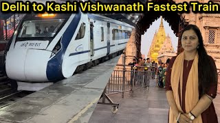 Delhi To Kashi Vishwanath Varanasi in Fastest Train