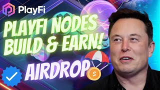 PlayFi GENESIS NODES BUILD AND EARN! HUGE REWARDS 🔥