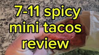7-11 spicy mini tacos