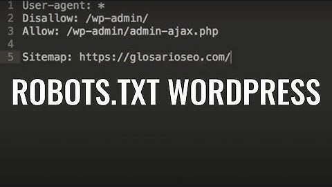 Robots.txt para WordPress: Probar Robots txt en Search Console y Crearlo en WordPress