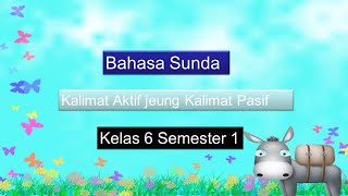 MATERI BAHASA  SUNDA KALIMAT AKTIF JEUNG KALIMAT PASIF KElas 6 Semester 1