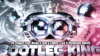 20 Fingers Feat. Roula x Tom & Collins - Lick It (Kirillslem Blend)