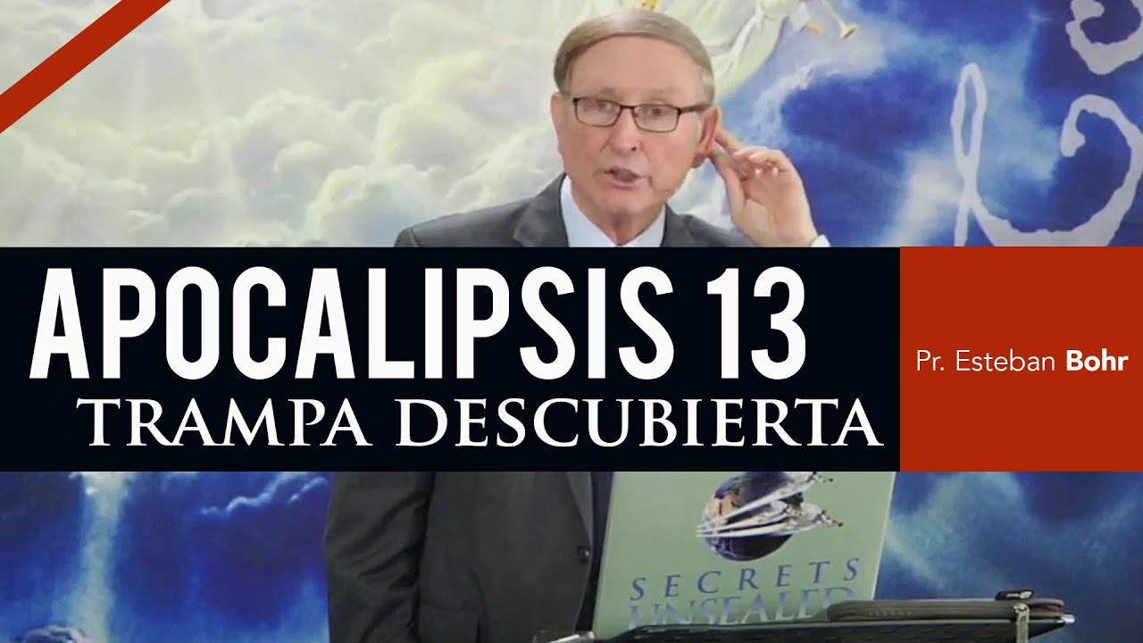 LA GRAN VERDAD DE APOCALIPSIS 13 | Pr Esteban Bohr