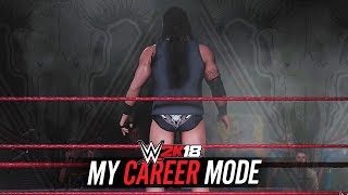 WWE 2K18 My Career  Ep 1  THE DESTROYER!!