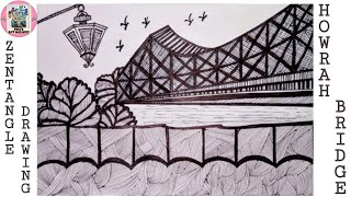 Howrah Bridge Scenery | Zentangle Art | Drawing Tutorial Video | How To Draw  Easy Zentangle Method