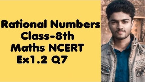 Class 8th - Ex1.2- Q7 || Rational Numbers || NCERT Maths Chapter1