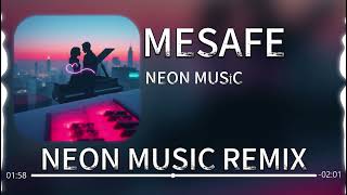 Mesafe Neon Music Remix