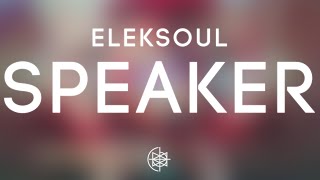 Eleksoul - Speaker