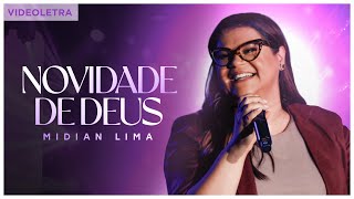 Midian Lima - Novidade de Deus (VideoLETRA® Oficial)