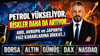 Borsada Minik Bir Tepki... | FED ve BOJ'A DİKKAT..! | #borsa #altın #gümüş #dax #nasdaq