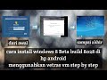 Cara install windows 8 beta build 8028 di android menggunakan vectras vm step by step