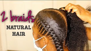 Two braids on Natural Hair 2 braids with weave