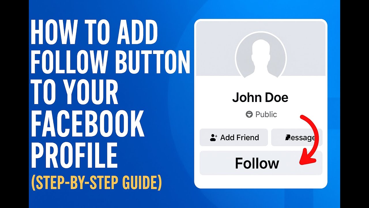 How to Add Follow Button to Your Facebook Profile (Step-by-Step Guide ...