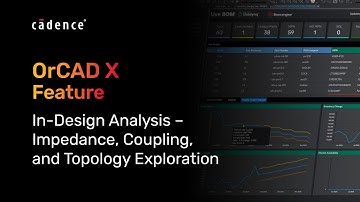 In-Design Analysis – Impedance, Coupling, and Topology Exploration | OrCAD X