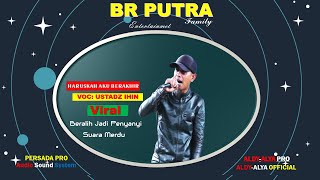 Haruskah Aku Berakhir - Voc Ustadz Ihin - BR PUTRA FAMILY