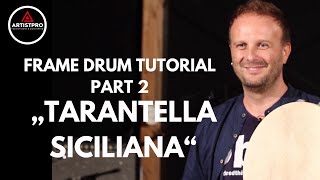 Handsome Toti Denaro FRAME DRUM Tutorial part 2