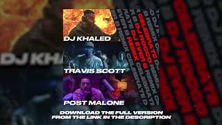 DJ Khaled, Travis Scott & Post Malone - Celebrate (DJ ROCCO & DJ EVER B Remix)