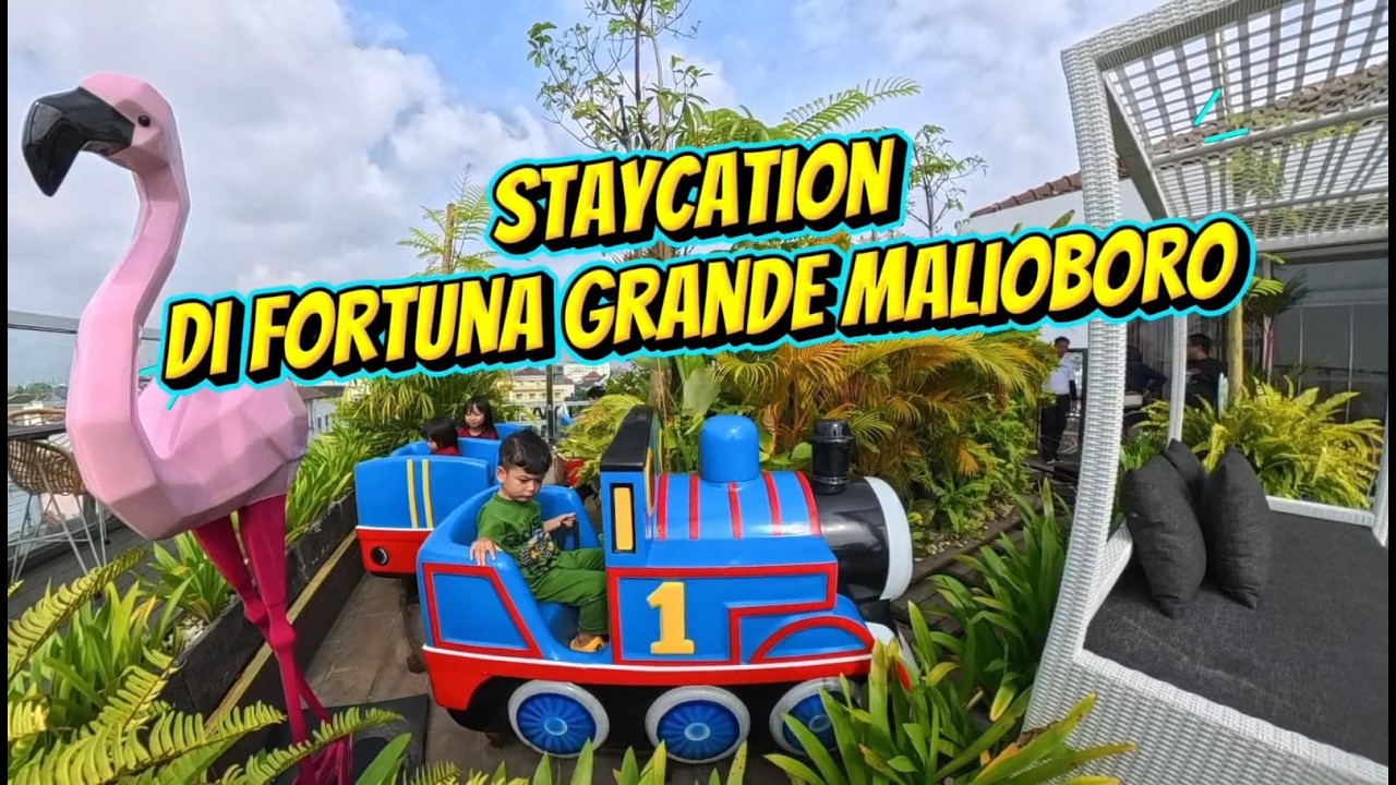 Staycation Di Fortuna Grande Malioboro Jogja. Hotel Kids Friendly !!