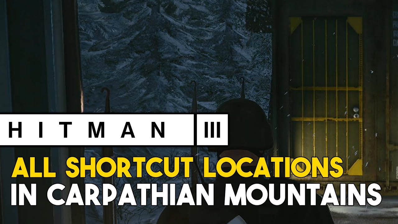 hitman-3-all-shortcut-locations-in-carpathian-mountains-untouchable