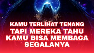 Jiwa Terpilih ✨ Kamu Terlihat Tenang, Tapi Mereka Tahu Kamu Bisa Membaca Segalanya