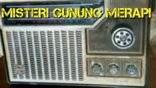 SANDIWARA RADIO Misteri Gunung Merapi ( Mak lampir)