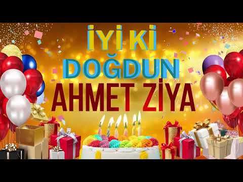AHMET ZİYA - Doğum Günün Kutlu Olsun Ahmet Ziya