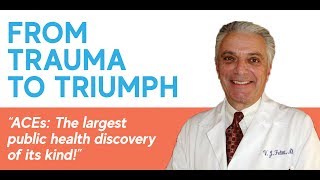 Dr.  Vincent Felitti From Trauma To Triump in Muskegon, MI