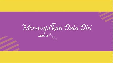 Menampilkan Data Diri di Java Aplication - NetBeans