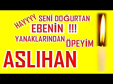 İyi ki Doğdun Aslıhan İsme Özel Komik Doğum Günü Şarkısı