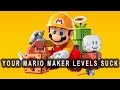 Your Mario Maker Levels Suck