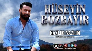 Hüseyin Bozbayır - Nazlım Nazlım Resimi