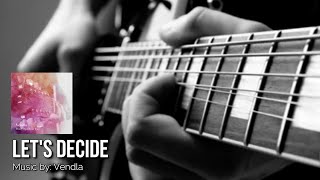 LET'S DECIDE: Vendla IWRITE TV #LetsDecide #Vendla #JazzMusic #ModernJazz #SmoothJazz #Instrumentals