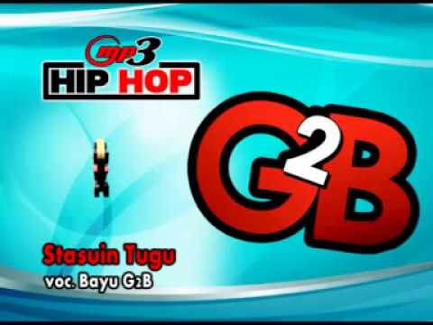 STASIUN TUGU-HIP-HOP-DANGDUT-BAYU G2B