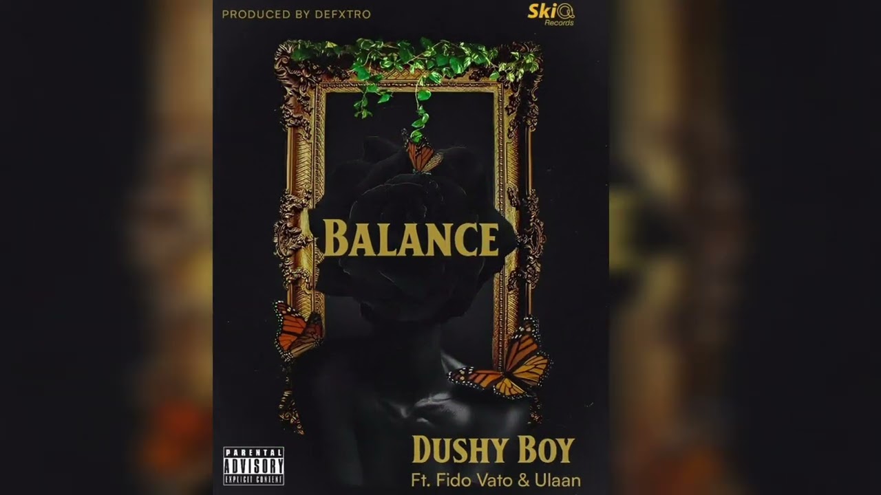 Dushy Boy ft Fido Vato & Ulaan - Balance (official Audio)
