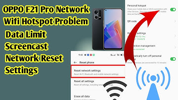 OPPO F21 Pro Network Problem | WIFI Hotspot Setting | Data Limit/Screencast & Network Reset settings