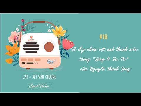 Video Cát-xét Văn chương số 16: Vẻ đẹp nhân vật anh thanh... - youtube
