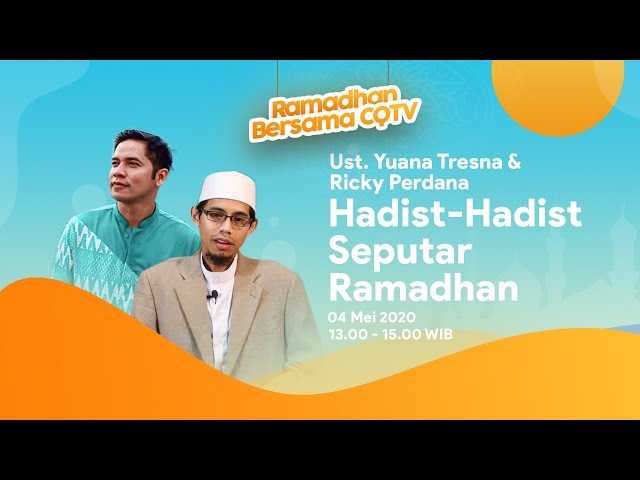 Hadist-Hadist Seputar Ramadhan - Ust Yuana Tresna & Ricky Perdana class=
