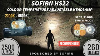 SOFIRN HS22 - The World's First Tint Ramping Headlamp, Spot, Flood, Spot & Flood & vs HS21