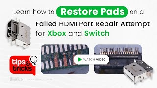 Learn How to Fix Pulled Pads on HDMI Port Replacements for Xbox and Switch! (Tips and Trick #99)