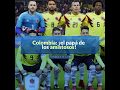 Colombia: ¡el papá de los amistosos!