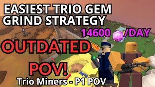 OUTDATED! Trio Miners - Gem Grind Strategy I 600+ Gems/Hour I Player 1 POV