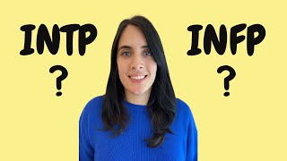 INTP vs INFP differences  how to tell them apart?