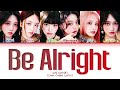 IVE Be Alright Lyrics Color Coded Lyrics IVE Be Alright Lyrics Color Coded Lyrics